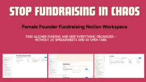 female founder fundraising notion workspace